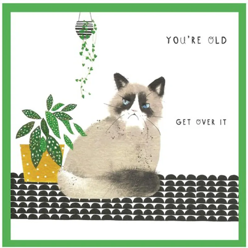 Margo You're Old Get Over It Card